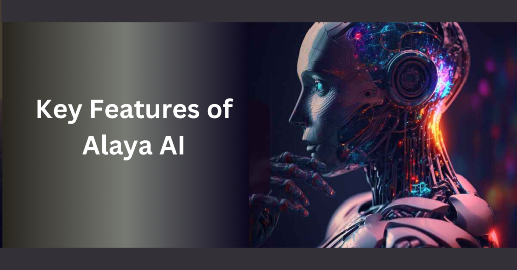 Key Features of Alaya AI